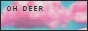 site button; pink clouds with 'oh deer' written on it